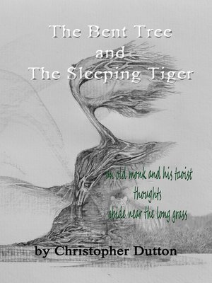 cover image of The Bent Tree and the Sleeping Tiger
